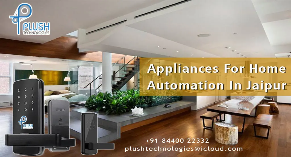 Top Appliances for Home Automation in Jaipur